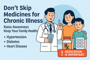 क्रॉनिक बीमारियों में दवाएं न छोड़ें — जागरूकता बढ़ाएं और अपने परिवार की सेहत बचाएं